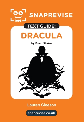 SnapRevise Dracula Text Guide for English Literature - SnapRevise (Editor)