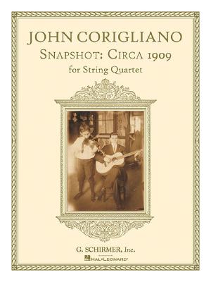 Snapshot: Circa 1909: String Quartet Score and Parts - Corigliano, John (Composer)