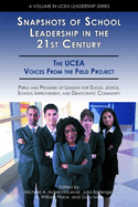 Snapshots of School Leadership in the 21st Century: Perils and Promises of Leading for Social Justice, School Improvement, and Democratic Community (H