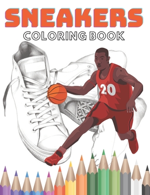 Sneakers Coloring Book: Urban Style Shoes, Kicks Collection, Fashion Modern Teens Colouring For Kids Adult, Air Jordan Created Relieving Heads - Trojan, Mario