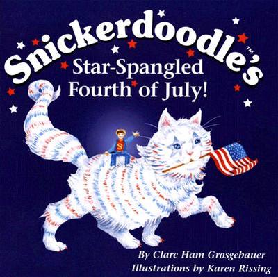 Snickerdoodle's Star-Spangled Fourth of July! - Grosgebauer, Clare Ham