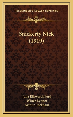 Snickerty Nick (1919) - Ford, Julia Ellsworth, and Rackham, Arthur (Illustrator)