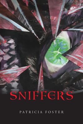 Sniffers - Foster, Patricia, Professor