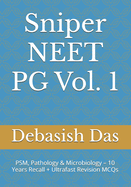 Sniper NEET PG Vol. 1: PSM, Pathology & Microbiology - 10 Years Recall + Ultrafast Revision MCQs