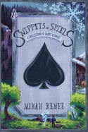Snippets and Spiels: A Collection of Short Stories