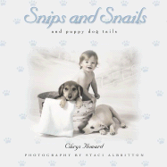 Snips and Snails: And Puppy Dog Tails - Howard Publishing, and Howard, Chrys