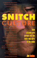 Snitch Culture: ...How Citizens Are Turned Into the Eyes and Ears of the State - Redden, Jim