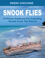 Snook Flies: 8 Proven Patterns for Catching Snook from the Beach