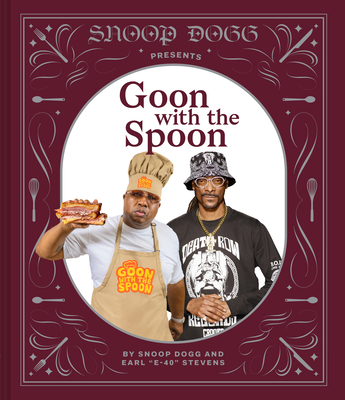 Snoop Dogg Presents Goon with the Spoon - Dogg, Snoop, and Stevens, and Achilleos, Antonis (Photographer)
