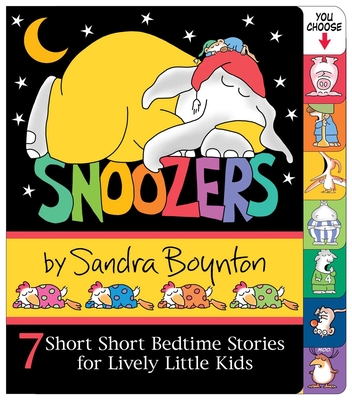 Snoozers: 7 Short Short Bedtime Stories for Lively Little Kids - 