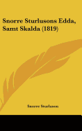 Snorre Sturlusons Edda, Samt Skalda (1819)