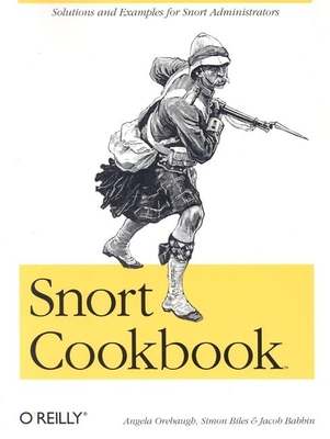 Snort Cookbook - Orebaugh, Angela, and Biles, Simon, and Babbin, Jacob