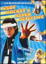 Snot Rocket and Super Detective - Yudai Yamaguchi