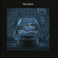Snow Bound - The Chills