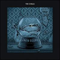 Snow Bound - The Chills