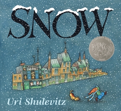 Snow: (Caldecott Honor Book) - Shulevitz, Uri
