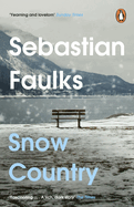 Snow Country: The epic historical novel from the author of Birdsong
