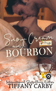 Snow Cream & Bourbon: The Ice Cream Shop Series
