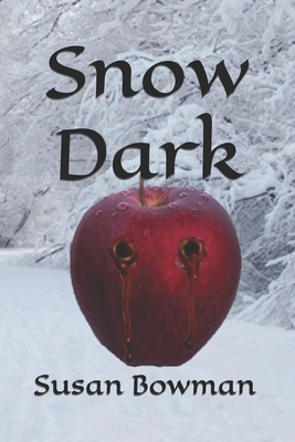 Snow Dark - Bowman, Susan