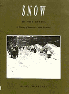 Snow in the Cities: A History of America's Urban Response