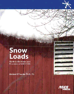 Snow Loads: Guide to the Snow Load Provisions of Asce 7-05