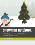 Snow Man Notebook: 110 ruled pages notebook with (Size 8.5 x 11 in) a great back to school for kids