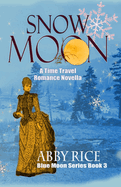 Snow Moon: A Time Travel Romance Novella