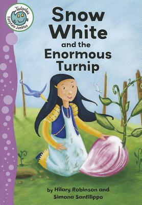 Snow White and the Enormous Turnip - Robinson, Hilary