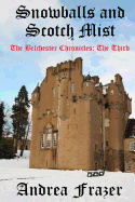 Snowballs and Scotch Mist: The Belchester Chronicles - 3