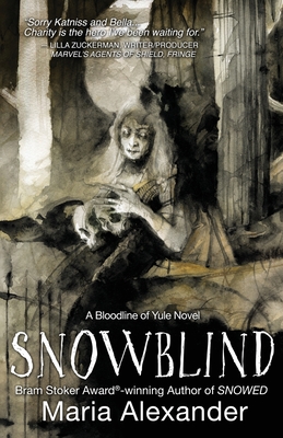 Snowblind: Book 3 in the Bloodline of Yule Trilogy - Alexander, Maria