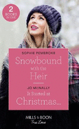 Snowbound With The Heir / It Started At Christmas...: Snowbound with the Heir / it Started at Christmas... (Gallant Lake Stories)