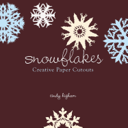 Snowflakes: Creative Paper Cutouts
