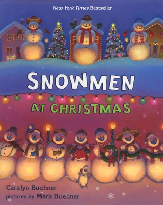 Snowmen at Christmas - Buehner, Caralyn