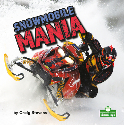 Snowmobile Mania - Stevens, Craig