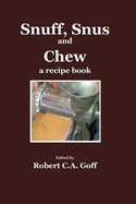 Snuff, Snus and Chew: a recipe book