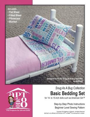 Snug As A Bug Collection: Basic Bedding Set: Beginner-Level PVC Project for 14- to 15-inch Dolls - Rutten, Kristin