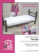 Snug as a Bug Collection: Twin Bed: Beginner-Level PVC Project for 14- To 15-Inch Dolls