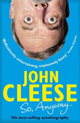 So, Anyway...: The Autobiography - Cleese, John