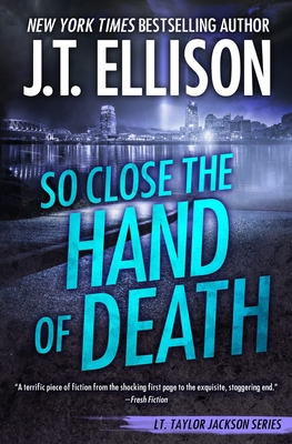 So Close the Hand of Death - Ellison, J T
