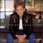 So Good Together - Reba McEntire