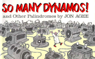 So Many Dynamos!: And Other Palindromes