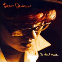 So Much More - Brett Dennen