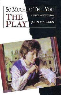 So Much to Tell You: The Play: A performance version - Marsden, John