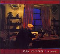 So Romantic - Dan Schaefer