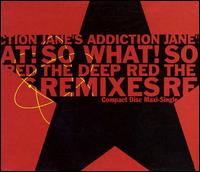 So What! - Jane's Addiction