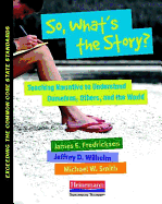 So, What's the Story?: Teaching Narrative to Understand Ourselves, Others, and the World