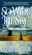 So Wide the Sky - Grayson, Elizabeth