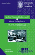 So You Want to Do Research?: A Guide for Teacher's on How to Formulate Research Questions - Lewis, Ian, and Munn, Pamela