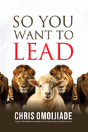 So You Want To Lead