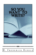 So You Want to Write?